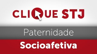 Clique STJ  Paternidade Socioafetiva 05102018 [upl. by Airun]