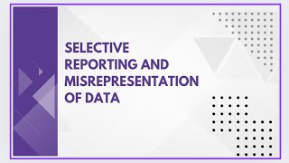 Selective reporting and misrepresentation of data [upl. by Folger]