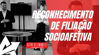 DIREITO DE FAMÍLIA Reconhecimento de filiação socioafetiva [upl. by Sadiras]