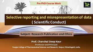 Selective reporting and misrepresentation of data  Scientific Conduct [upl. by Ellevehc707]