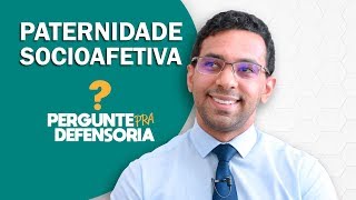 Paternidade socioafetiva O que é Como fazer o reconhecimento [upl. by Parris]